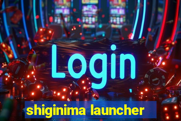 shiginima launcher